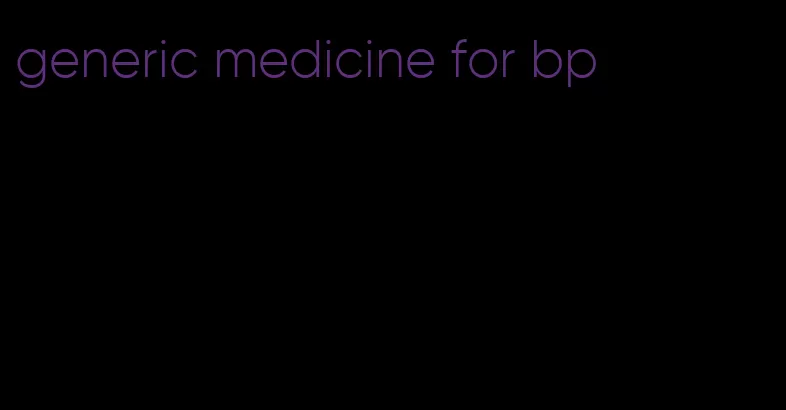 generic medicine for bp