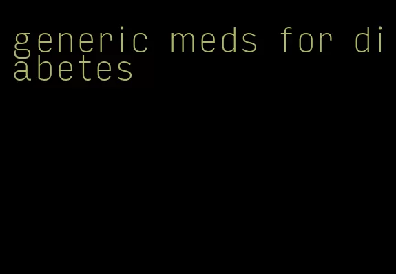 generic meds for diabetes