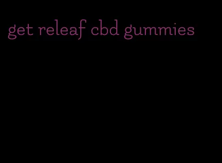 get releaf cbd gummies
