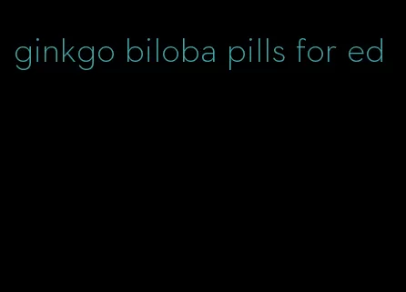 ginkgo biloba pills for ed