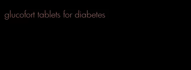 glucofort tablets for diabetes