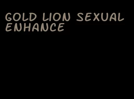 gold lion sexual enhance