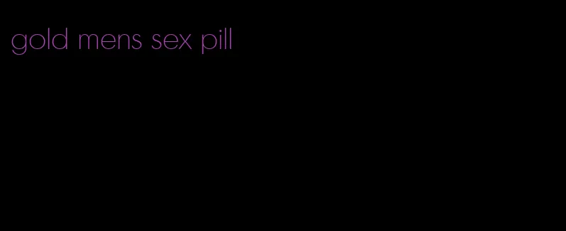gold mens sex pill