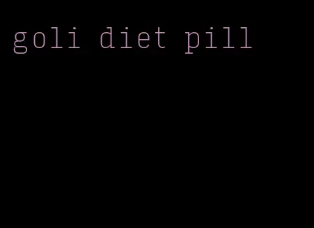goli diet pill
