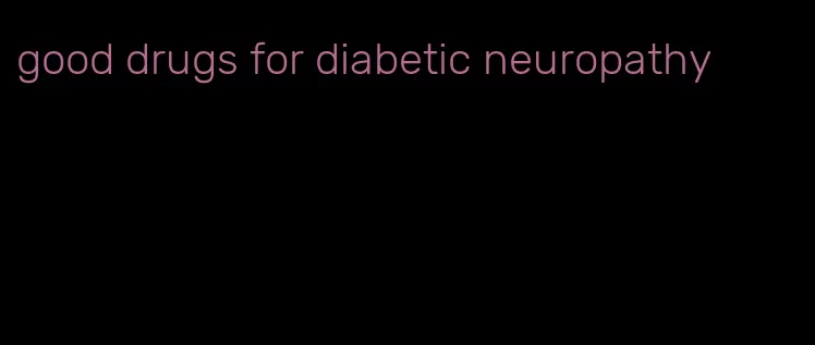 good drugs for diabetic neuropathy