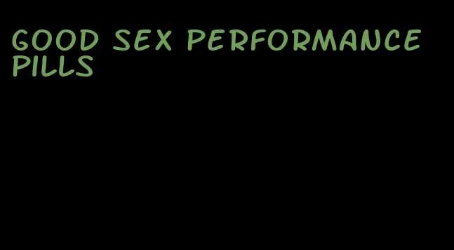 good sex performance pills