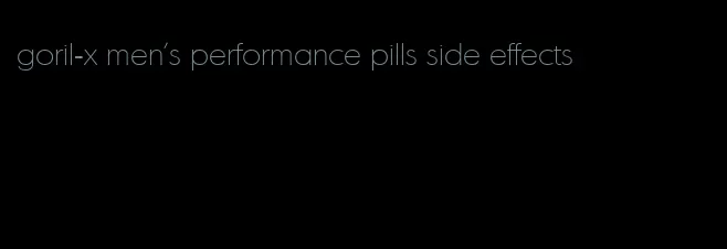 goril-x men's performance pills side effects