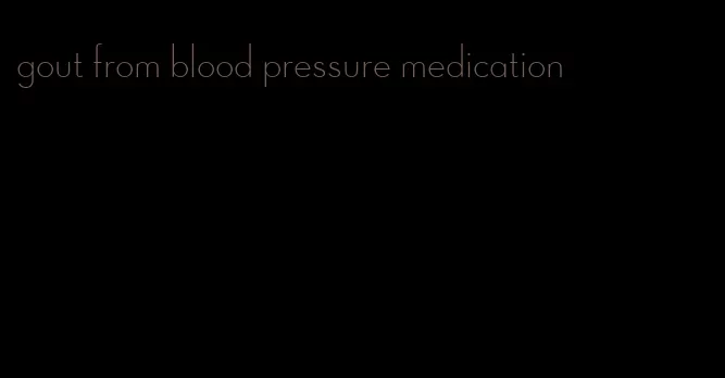 gout from blood pressure medication