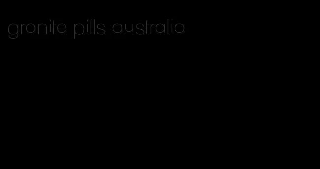 granite pills australia