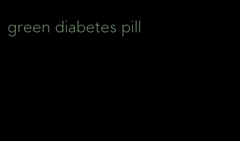 green diabetes pill