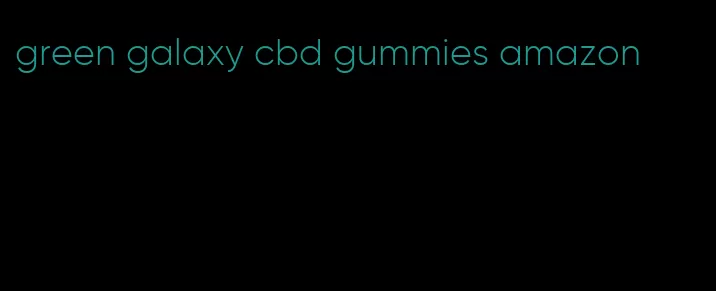green galaxy cbd gummies amazon