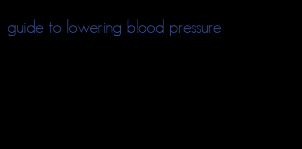 guide to lowering blood pressure