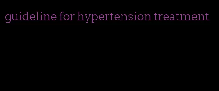 guideline for hypertension treatment