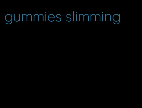 gummies slimming