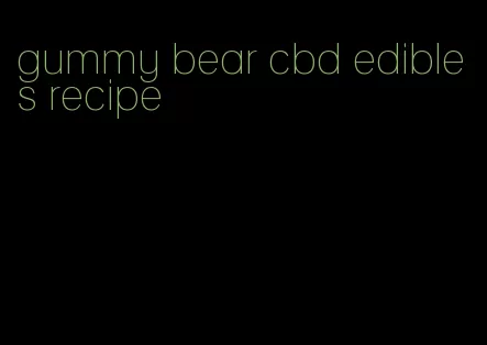 gummy bear cbd edibles recipe