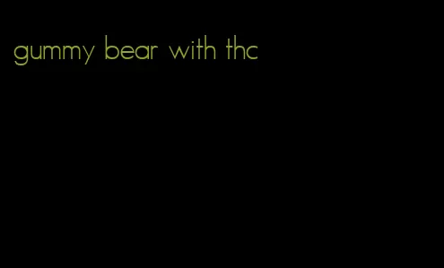 gummy bear with thc
