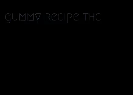 gummy recipe thc