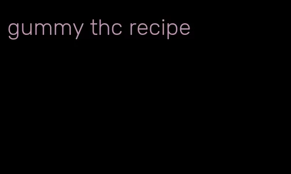 gummy thc recipe