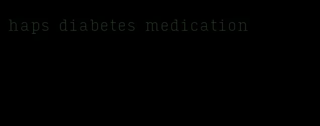 haps diabetes medication