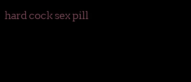 hard cock sex pill