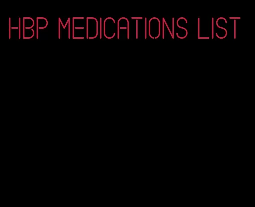 hbp medications list
