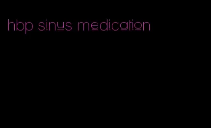 hbp sinus medication