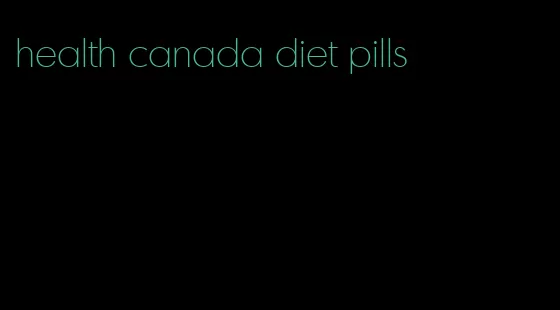 health canada diet pills