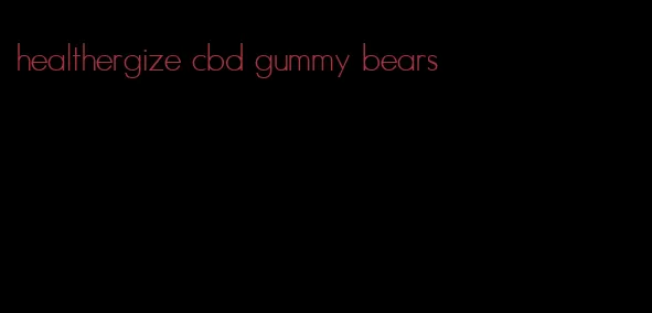 healthergize cbd gummy bears