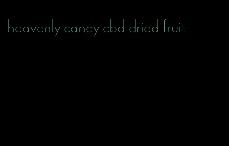 heavenly candy cbd dried fruit