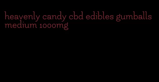 heavenly candy cbd edibles gumballs medium 1000mg