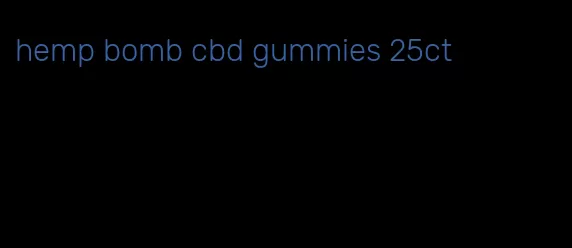 hemp bomb cbd gummies 25ct