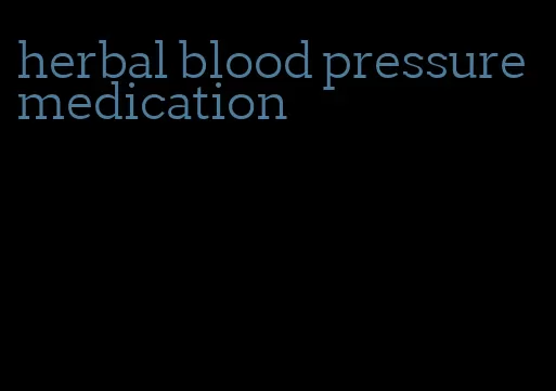 herbal blood pressure medication