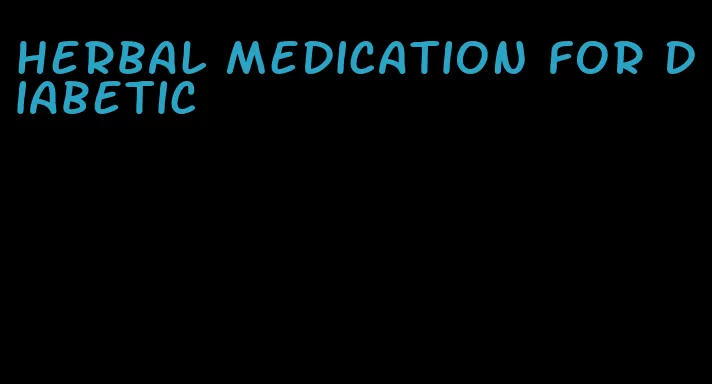 herbal medication for diabetic