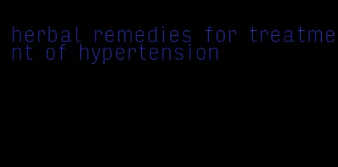 herbal remedies for treatment of hypertension