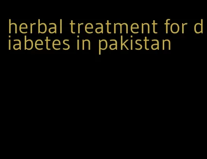 herbal treatment for diabetes in pakistan