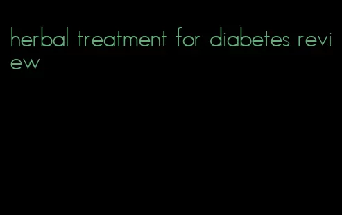 herbal treatment for diabetes review