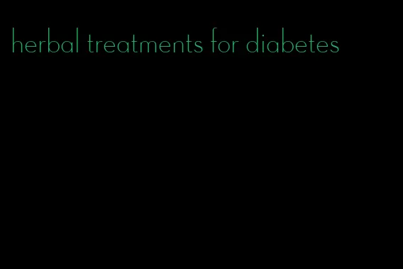 herbal treatments for diabetes