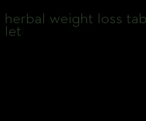 herbal weight loss tablet
