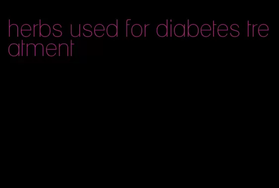 herbs used for diabetes treatment