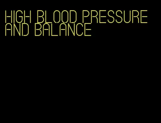high blood pressure and balance
