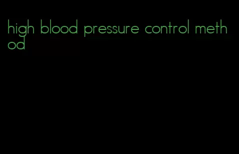 high blood pressure control method