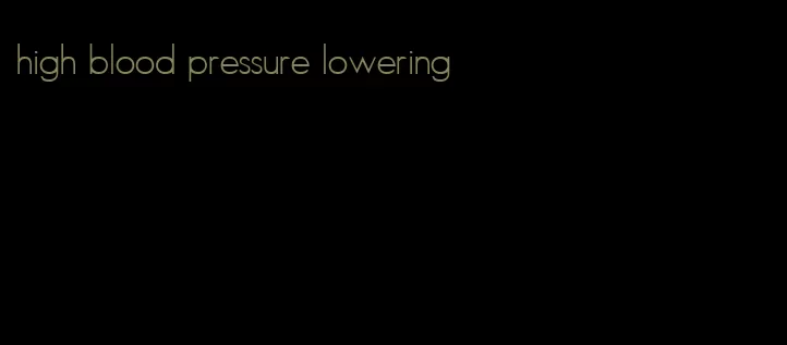 high blood pressure lowering