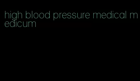 high blood pressure medical medicum