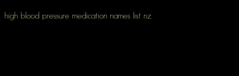 high blood pressure medication names list nz
