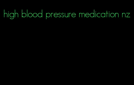 high blood pressure medication nz