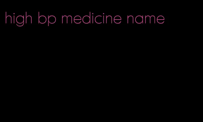 high bp medicine name