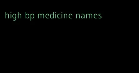 high bp medicine names