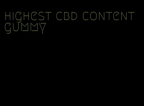 highest cbd content gummy