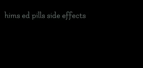hims ed pills side effects