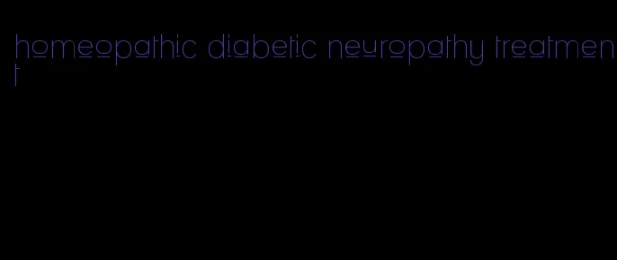homeopathic diabetic neuropathy treatment